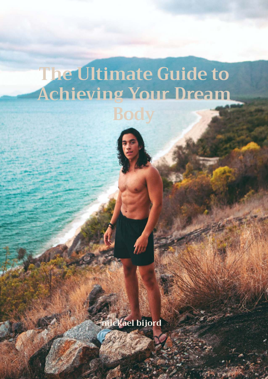 The Ultimate Guide To Achieving Your Dream Body